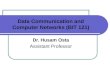 Data Communication and Computer Networks (BIT 121) Dr.  Husam Osta Assistant Professor
