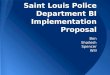 Saint Louis Police Department BI Implementation Proposal
