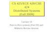 Lecture 14 Peer-to-Peer systems (Part III) and  Midterm Review Session