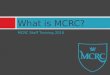 What is MCRC?