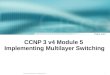 CCNP 3 v4 Module 5  Implementing Multilayer Switching