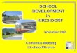 SCHOOL DEVELOPMENT in     KIRCHDORF