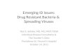 Emerging ID issues: Drug Resistant Bacteria &  Spreading Viruses