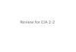 Review for CIA 2-2