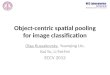 Object-centric spatial pooling for image classification