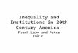 Inequality and Institutions in 20th Century America