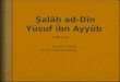 Ṣalāḥ ad- Dīn Yūsuf ibn Ayyūb