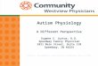 Autism Physiology A Different Perspective Eugene S. Justus, D.O. Speedway Family Physician