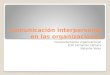 Comunicación interpersonal en las organizaciones
