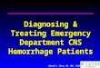 Diagnosing & Treating Emergency Department CNS Hemorrhage Patients