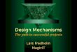 Design Mechanisms The path to successful projects