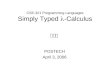 CSE-321 Programming Languages Simply Typed   -Calculus