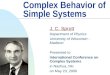 Complex Behavior of Simple Systems