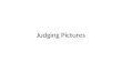 Judging Pictures