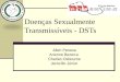 Doenças Sexualmente Transmissíveis - DSTs