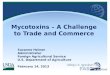 Mycotoxins  – A Challenge to Trade and Commerce
