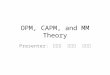 OPM, CAPM, and MM Theory