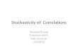 Stochasticity  of  Correlations