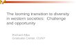 The  looming transition  to diversity in western societies:  Challenge and opportunity
