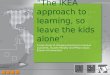 â€œThe IKEA approach to learning, so leave the kids aloneâ€‌