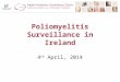 Poliomyelitis Surveillance in  Ireland