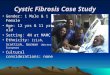 Cystic Fibrosis Case Study