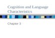 Cognition and Language Characteristics