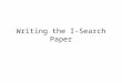 Writing the I-Search Paper