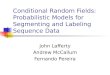 Conditional Random Fields: Probabilistic Models for Segmenting and Labeling Sequence Data