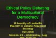 Ethical Policy Debating for a Multicultural Democracy