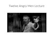 Twelve Angry Men Lecture