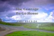 The Courage  To Go Home Luke 15:11-24