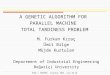A GENETIC  A LGORITHM FOR  PARALLEL MACHINE  TOTAL TARDINESS PROBLEM