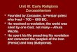 Unit III: Early Religions Zoroastrianism