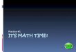It’s Math Time!