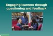 Engaging learners through questioning and feedback