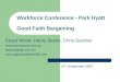Workforce Conference - Park Hyatt Good Faith Bargaining