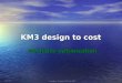 KM3 design to cost