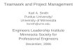Teamwork and Project Management Karl A. Smith Purdue University/ University of Minnesota