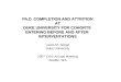 Ph.D. COMPLETION AND ATTRITION AT DUKE UNIVERSITY FOR COHORTS  ENTERING BEFORE AND AFTER