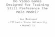 Do Video Games Designed for Training Still Preference the Male Model?