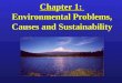 Chapter 1:   Environmental Problems, Causes and Sustainability