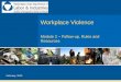 Workplace Violence Module 2 – Follow-up, Rules and Resources