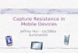 Capture Resistance in Mobile Devices