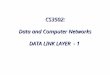CS3502: Data and Computer Networks DATA LINK LAYER  - 1