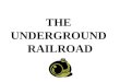 THE  UNDERGROUND  RAILROAD