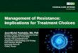 Management of Resistance: Implications for Treatment Choices