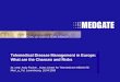 Telemedical Disease Management in Europe:  What are the Chances and Risks