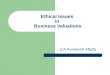 Ethical Issues  in  Business Valuations