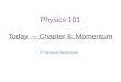 Today  -- Chapter 6: Momentum